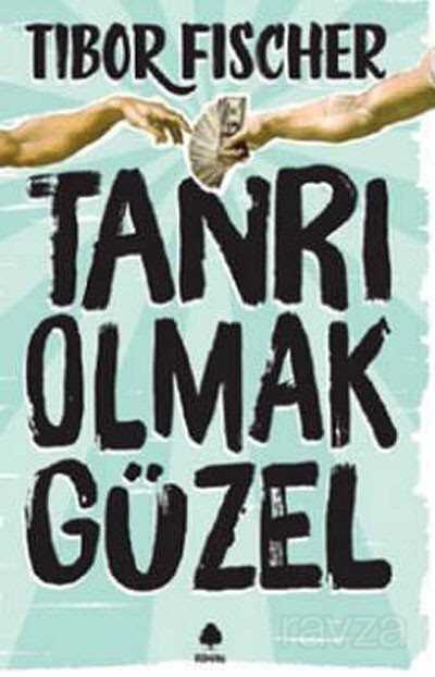 Tanrı Olmak Güzel - April Yayıncılık