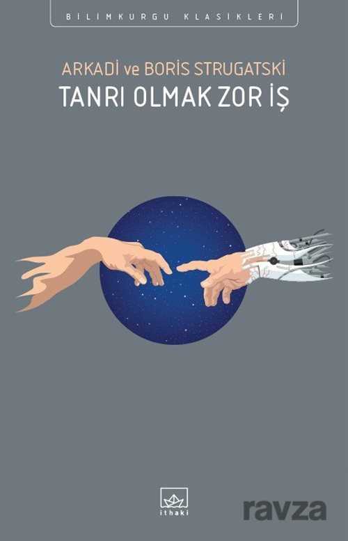 Tanrı Olmak Zor İş - İthaki Yayınları