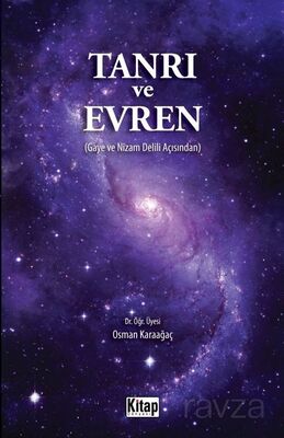 Tanrı ve Evren (Gaye ve Nizam Delili Açısından) - 1