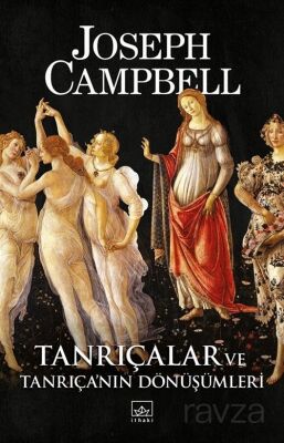 Tanrıçalar ve Tanrıça'nın Dönüşümleri - 1