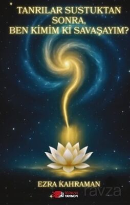 Tanrılar Sustuktan Sonra, Ben Kimim Ki Savaşayım ? - 1