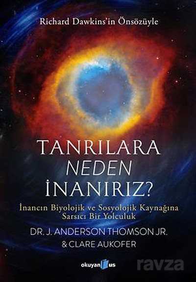 Tanrılara Neden İnanırız? - 1