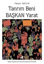 Tanrım Beni Başkan Yarat - Kara Karga Yayınları