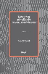 Tanrı'nın Bir'liğinin Temellendirilmesi - İlahiyat Yayınları
