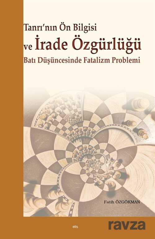 Tanri’nin Önbilgisi ve Irade Özgürlügü - 1