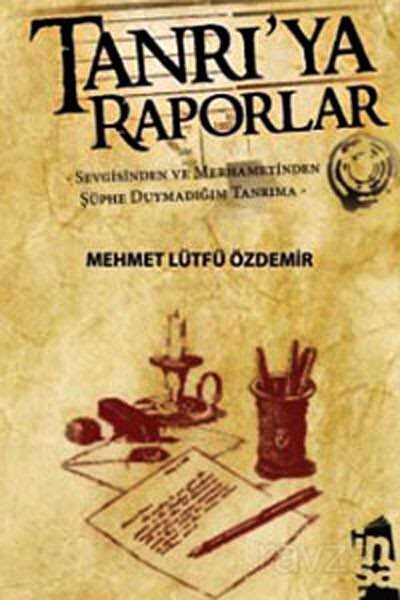 Tanrı'ya Raporlar - İnşa Yayınları