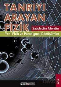 Tanrıyı Arayan Fizik - Ozan Yayıncılık