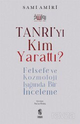 Tanrı'yı Kim Yarattı? - İnsan Yayınları