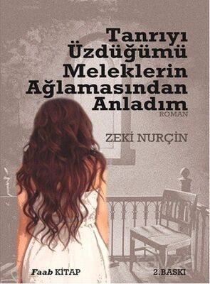 Tanrıyı Üzdüğümü Meleklerin Ağlamasından Anladım - 1