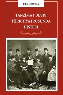 Tanzimat Devri Türk Tiyatrosunda Histeri - 1