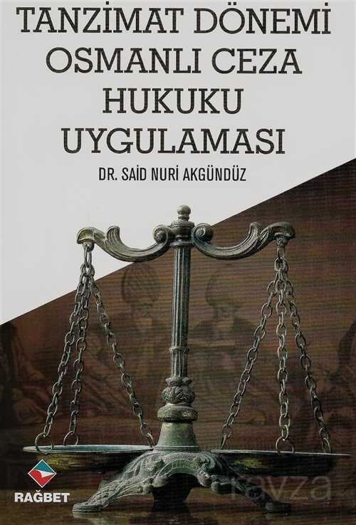 Tanzimat Dönemi Osmanlı Ceza Hukuku Uygulaması - 1