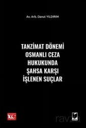 Tanzimat Dönemi Osmanlı Ceza Hukukunda Şahsa Karşı İşlenen Suçlar - Adalet Yayınevi