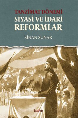 Tanzimat Dönemi Siyasi ve İdari Reformlar - 1