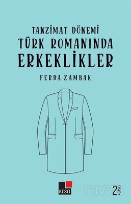 Tanzimat Dönemi Türk Romanında Erkeklikler - 1