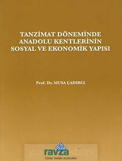 Tanzimat Döneminde Anadolu Kentleri'nin Sosyal ve Ekonomik Yapısı - 3