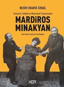 Tanzimat, İstibdat ve Meşrutiyet Tiyatrosunda Mardiros Mınakyan -Türk Devlet Tiyatrosu Darülbedayı - 1