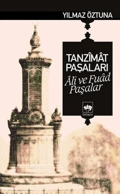 Tanzimat Paşaları Ali ve Fuad Paşa - 1