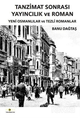 Tanzimat Sonrası Yayıncılık ve Roman - 1