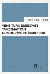 Tanzimat'tan Cumhuriyete 1839-1923 Yeni Türk Edebiyatı - Dergah Yayınları