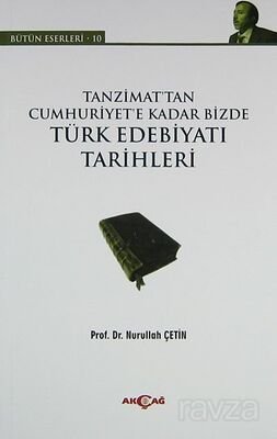 Tanzimat'tan Cumhuriyet'e Kadar Bizde Türk Edebiyatı Tarihleri - 1