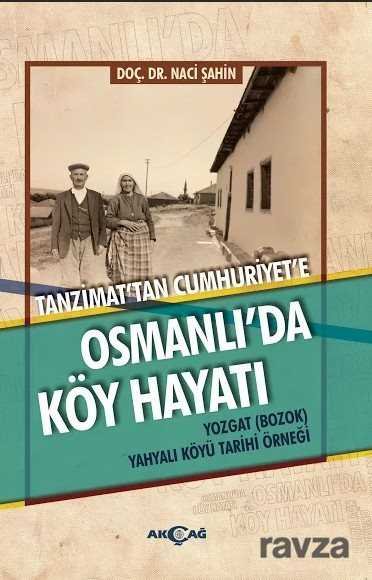 Tanzimat'tan Cumhuriyet'e Osmanlı'da Köy Hayatı - 1