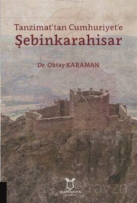 Tanzimat'tan Cumhuriyet'e Şebinkarahisar - 1