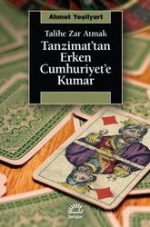Tanzimat'tan Erken Cumhuriyet'e Kumar - İletişim Yayınları