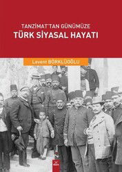 Tanzimat'tan Günümüze Türk Siyasal Hayatı - Dora Yayınları