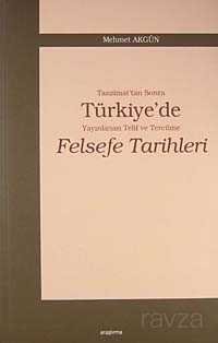 Tanzimat'tan Sonra Türkiye'de Yayınlanan Telif ve Tercüme Felsefe Tarihleri - 1