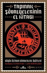 Tapınak Şövalyelerinin El Kitabı / Büyük Üstadın Biraderlere Öğütleri - Kronik Kitap