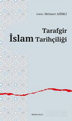 Tarafgir İslam Tarihçiliği - Ankara Okulu Yayınları