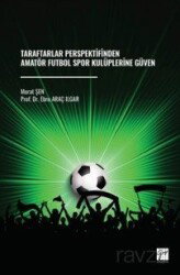 Taraftarlar Perspektifinden Amatör Futbol Spor Kulüplerine Güven - Gazi Kitabevi