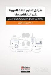 Taraik Ta'limi'l-Luğati'l-Arabiyye li'n-Natikîne Biğayriha - Akdem Yayınları