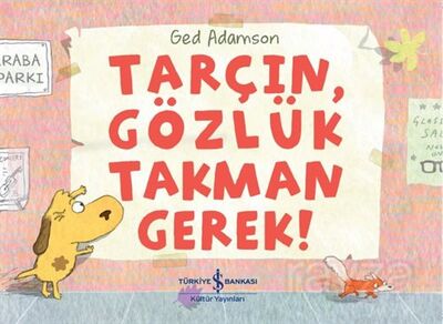 Tarçın, Gözlük Takman Gerek ! - 1