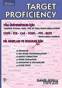 Target Proficiency / Tüm Üniversiteler İçin COPE-FCE-CAE-TOEFL-PTE-IELTS Dil Sınıfları ve Kolejler İ - Pelikan Tıp Teknik Yayınları