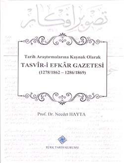 Tar'h Araştırmalarında Kaynak Olarak Tasvir-i Efkar Gazetesi (1278-1862/1286-1869) - 1