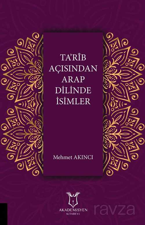 Ta'rib Açısından Arap Dilinde İsimler - Akademisyen Kitabevi