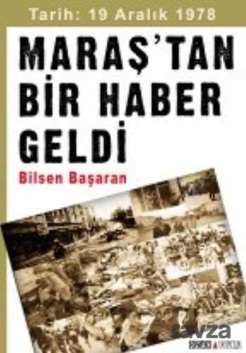 Tarih: 19 Aralık 1978 Maraş'tan Bir Haber Geldi - Ozan Yayıncılık