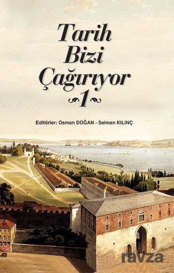 Tarih Bizi Çağırıyor - Çamlıca Basım Yayın