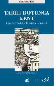 Tarih Boyunca Kent / Kökenleri Geçirdiği Dönüşümler ve Geleceği - Ayrıntı Yayınları