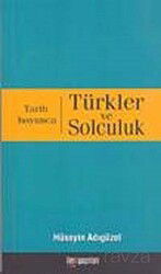Tarih Boyunca Türkler ve Solculuk küçük boy - İleri Yayınları