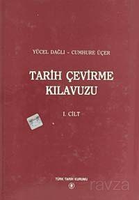 Tarih Çevirme Kılavuzu I.Cilt - 1