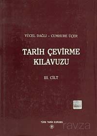 Tarih Çevirme Kılavuzu III.Cilt - 1