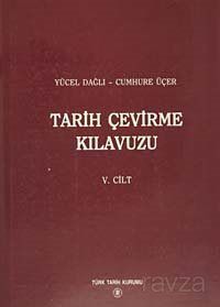 Tarih Çevirme Kılavuzu V.Cilt - 1