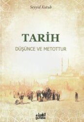 Tarih Düşünce ve Metottur - Guraba Yayınları
