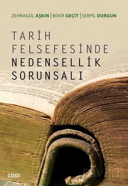 Tarih Felsefesinde Nedensellik Sorunsalı - Çizgi Kitabevi