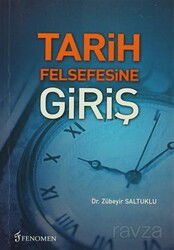 Tarih Felsefesine Giriş - Fenomen Yayıncılık