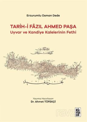 Tarih-i Fazil Ahmet Paşa - 1