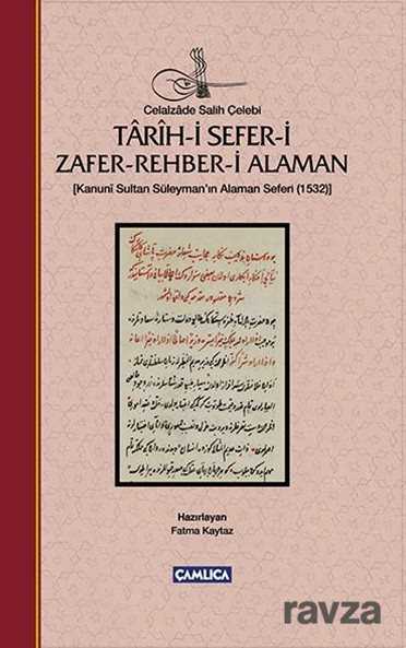 Tarih-i Sefer-i Zafer-Rehber-i Alaman - Çamlıca Basım Yayın