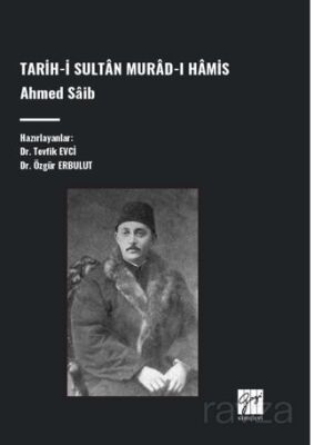 Tarih-İ Sultan Murad-I Hamis, Ahmed Saib - 1